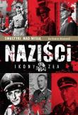 Naziści. Ikony zła. Autor: Mrożewski Bartłomiej. Dadada.pl Okładka książki Naziści. Ikony zła