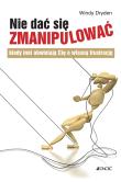 Nie dać się zmanipulować, kiedy inni obwiniają .... Autor: Windy Dryden. Dadada.pl Okładka książki Nie dać się zmanipulować, kiedy inni obwiniają ...