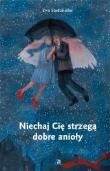 Niechaj Cię strzegą dobre anioły. Autor: Stadtmuller Ewa. Dadada.pl Okładka książki Niechaj Cię strzegą dobre anioły