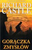 Nikki Heat. Tom 3. Gorączka zmysłów. Autor: Richard Castle. Dadada.pl Okładka książki Nikki Heat. Tom 3. Gorączka zmysłów