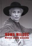 Nowa miłość Wiersze prawie wszystkie T.1. Autor: Agnieszka Osiecka. Dadada.pl Okładka książki Nowa miłość Wiersze prawie wszystkie T.1