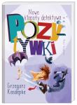 Nowe kłopoty detektywa Pozytywki. Autor: Grzegorz Kasdepke. Dadada.pl Okładka książki Nowe kłopoty detektywa Pozytywki