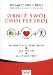 Obniż swój cholesterol. Autor: Janet Bond Brill. Dadada.pl Okładka książki Obniż swój cholesterol