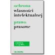 Ochrona Własności Intelektualnej...luty 2014. Autor: Lech Krzyżanowski. Dadada.pl Okładka książki Ochrona Własności Intelektualnej...luty 2014