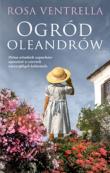 Ogród oleandrów. Autor: Ventrella Rosa. Dadada.pl Okładka książki Ogród oleandrów