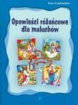 Opowieści różańcowe dla maluchów. Autor: Ewa Stadtmüller. Dadada.pl Okładka książki Opowieści różańcowe dla maluchów
