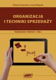 Organizacja i techniki sprzedaży Podręcznik A.18 Prowadzenie sprzedaży Tom 2. Autor: Elżbieta Strzyżewska, Iwona Wielgosik. Dadada.pl Okładka książki Organizacja i techniki sprzedaży Podręcznik A.18 Prowadzenie sprzedaży Tom 2