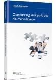 Outsourcing krok po kroku dla menedżerów. Autor: Dominguez Linda R.. Dadada.pl Okładka książki Outsourcing krok po kroku dla menedżerów