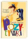 Pamiątki detektywa Pozytywki. Autor: Grzegorz Kasdepke. Dadada.pl Okładka książki Pamiątki detektywa Pozytywki