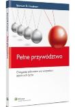 Pełne przywództwo. Autor: Friedman Stewart D.. Dadada.pl Okładka książki Pełne przywództwo