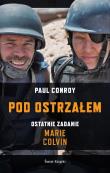 Pod ostrzałem. Autor: Conroy Paul. Dadada.pl Okładka książki Pod ostrzałem