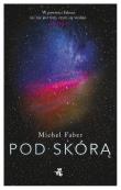 Pod skórą. Autor: Faber Michel. Dadada.pl Okładka książki Pod skórą