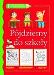 Pójdziemy do szkoły. Autor: Opracowanie zbiorowe. Dadada.pl Okładka książki Pójdziemy do szkoły