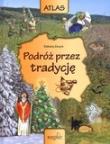 Polska. Podróż przez tradycję. Autor: Elżbieta Zarych. Dadada.pl Okładka książki Polska. Podróż przez tradycję