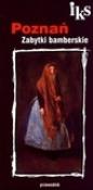 Okładka książki Poznań. Zabytki bamberskie