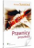 Prawnicy przyszłości. Autor: Susskind Richard. Dadada.pl Okładka książki Prawnicy przyszłości