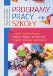 Programy pracy szkoły. Program wychowawczy. Szkoln. Autor: Alicja Tanajewska, Kiełpińska Iwona, Korzeniewska Ewa. Dadada.pl Okładka książki Programy pracy szkoły. Program wychowawczy. Szkoln