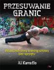 Przesuwanie granic. Autor: Al Kavadlo. Dadada.pl Okładka książki Przesuwanie granic