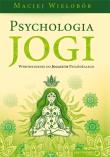 Psychologia jogi. Wprowadzenie do.... Autor: Wielobób Maciej. Dadada.pl Okładka książki Psychologia jogi. Wprowadzenie do...