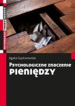 Psychologiczne znaczenie pieniędzy. Autor: Agata Gąsiorowska. Dadada.pl Okładka książki Psychologiczne znaczenie pieniędzy