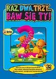 Okładka książki Raz, dwa, trzy... Baw się ty! (2 lata)