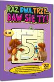 Okładka książki Raz, dwa, trzy... Baw się ty! (5 lat)