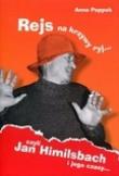 Rejs na krzywy ryj czyli Jan Himilsbach...BR. Autor: Anna Poppek. Dadada.pl Okładka książki Rejs na krzywy ryj czyli Jan Himilsbach...BR