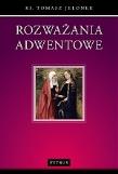 Rozważania adwentowe. Autor: ks. Tomasz Jelonek. Dadada.pl Okładka książki Rozważania adwentowe