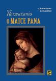 Rozważania o Matce Pana. Autor: Cholewa Marcin, Gilski Marek. Dadada.pl Okładka książki Rozważania o Matce Pana