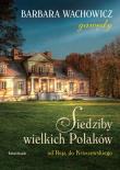 Siedziby wielkich Polaków T.1 Od Reja.... Autor: Wachowicz Barbara. Dadada.pl Okładka książki Siedziby wielkich Polaków T.1 Od Reja...