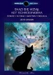 Skąd się wziął kot Schrödingera. Geniusz z Wiednia. Autor: Gribbin John. Dadada.pl Okładka książki Skąd się wziął kot Schrödingera. Geniusz z Wiednia