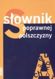 Słownik poprawnej polszczyzny. Autor: Drabik Lidia. Dadada.pl Okładka książki Słownik poprawnej polszczyzny