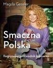 Smaczna Polska Regionalny przewodnik kulinarny. Autor: Magda Gessler. Dadada.pl Okładka książki Smaczna Polska Regionalny przewodnik kulinarny