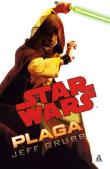 Star Wars. Plaga. Autor: Grubb Jeff. Dadada.pl Okładka książki Star Wars. Plaga