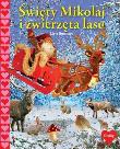 Święty Mikołaj i zwierzęta lasu Grafag. Autor: Boumans Lieve. Dadada.pl Okładka książki Święty Mikołaj i zwierzęta lasu Grafag