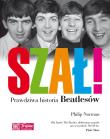 Szał! Prawdziwa historia Beatlesów. Autor: Philip Norman. Dadada.pl Okładka książki Szał! Prawdziwa historia Beatlesów