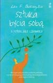 Okładka książki Sztuka bycia sobą. O potencjale człowieka
