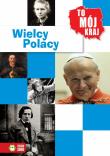 Okładka książki To Mój Kraj - Wielcy Polacy