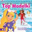 Top Modelki na pokazie mody cz. 3. Autor: Opracowanie zbiorowe. Dadada.pl Okładka książki Top Modelki na pokazie mody cz. 3
