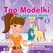 Top Modelki na pokazie mody cz. 5. Autor: Opracowanie zbiorowe. Dadada.pl Okładka książki Top Modelki na pokazie mody cz. 5