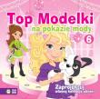 Top Modelki na pokazie mody cz. 6. Autor: Opracowanie zbiorowe. Dadada.pl Okładka książki Top Modelki na pokazie mody cz. 6