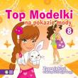 Top Modelki na pokazie mody cz. 8. Autor: Opracowanie zbiorowe. Dadada.pl Okładka książki Top Modelki na pokazie mody cz. 8