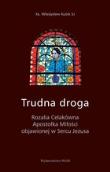 Okładka książki Trudna droga. Rozalia Celakówna Apostołka Miłości