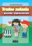 Trudne zadania - piszemy wypracowania klasa 3. Autor: Monika Kozikowska. Dadada.pl Okładka książki Trudne zadania - piszemy wypracowania klasa 3
