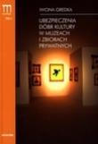 Ubezpieczenia dóbr kultury w muzeach i zbiorach. Autor: Gredka Iwona. Dadada.pl Okładka książki Ubezpieczenia dóbr kultury w muzeach i zbiorach