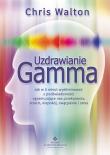 Uzdrawianie Gamma. Autor: Chris Walton. Dadada.pl Okładka książki Uzdrawianie Gamma