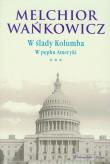 Okładka książki W ślady Kolumba. W pępku Ameryki - M. Wańkowicz