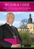 Wczoraj i dziś. Z ks. Infułatem Jerzym Bryłą.... Autor: Paluch Janusz. Dadada.pl Okładka książki Wczoraj i dziś. Z ks. Infułatem Jerzym Bryłą...