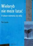 Wieloryb nie może latać. Autor: Max Lucado. Dadada.pl Okładka książki Wieloryb nie może latać