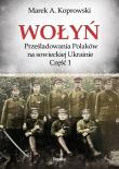Wołyń. Autor: Koprowski Marek A.. Dadada.pl Okładka książki Wołyń